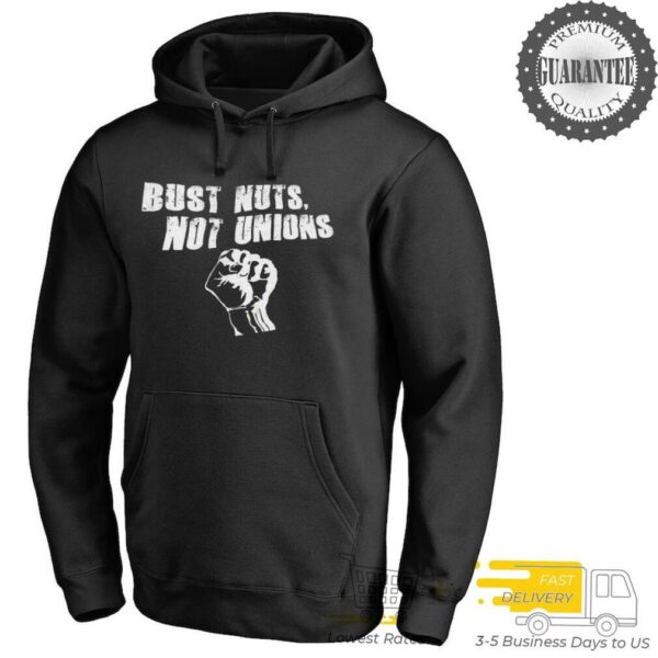 Bust nuts not unions shirt
