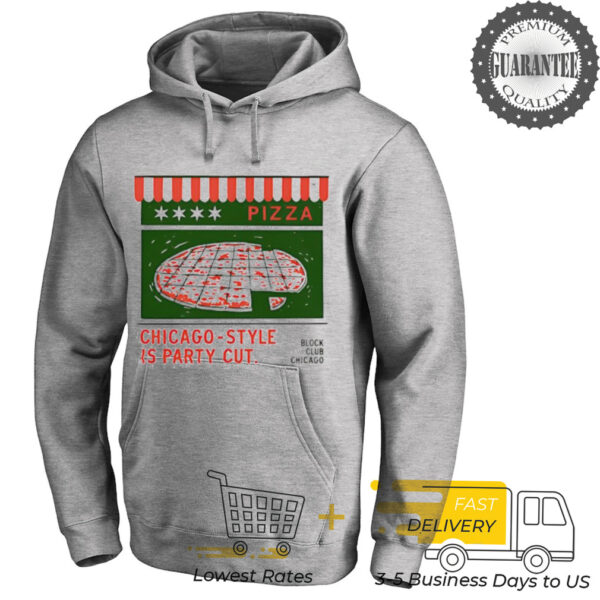 Chicago style is party cut shirt