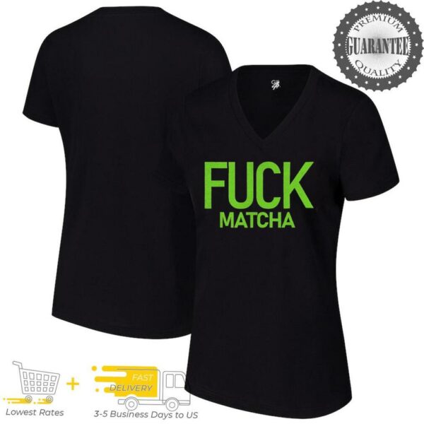 Fuck matcha shirt