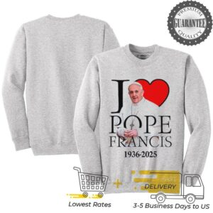 I love Pope Francis 1936 2025 shirt