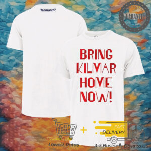 Bring kilmar home now shirt