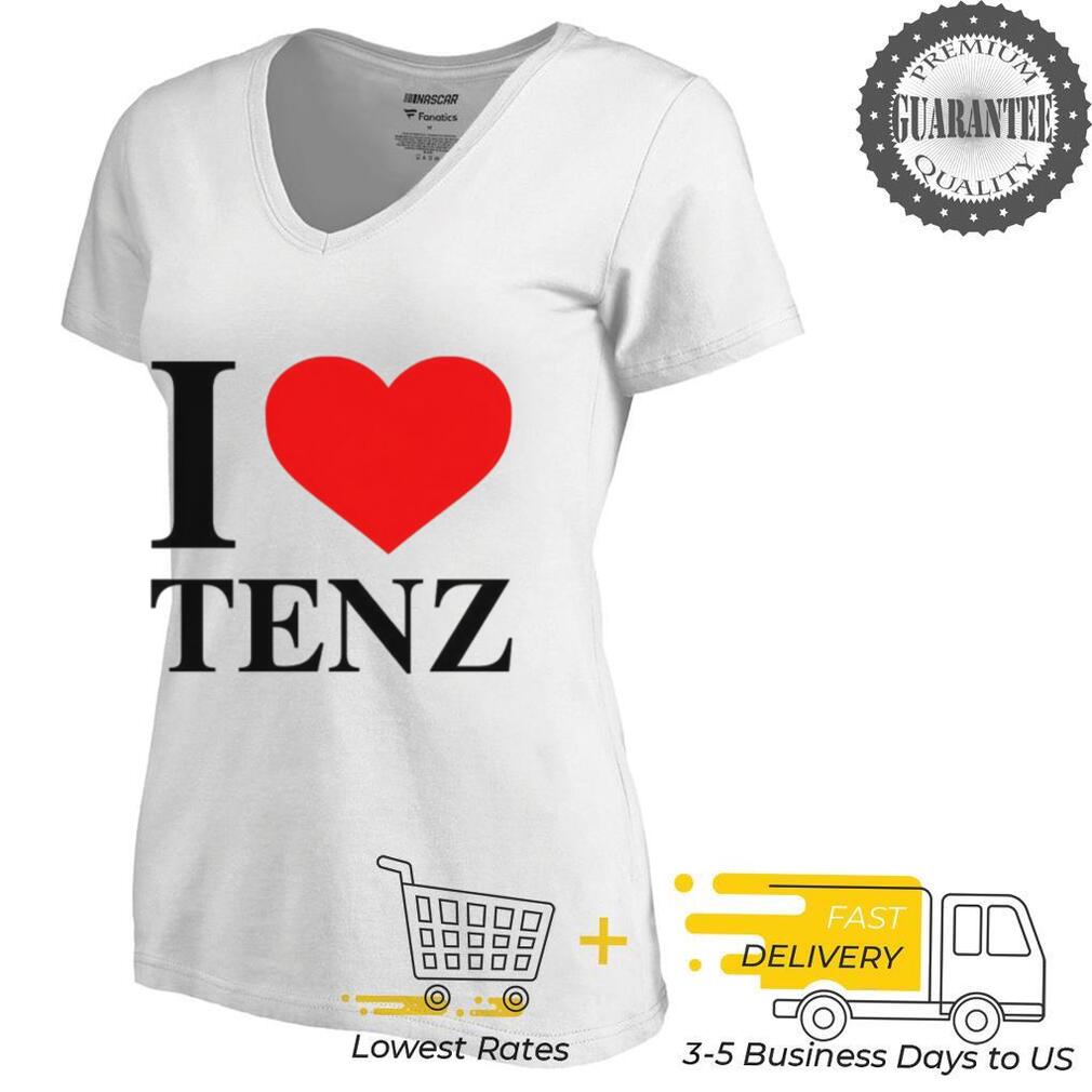 I love Tenz shirt I love Tenz shirt