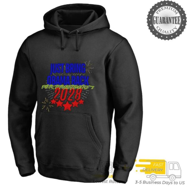 Just bring Obama back 2028 for president shirt