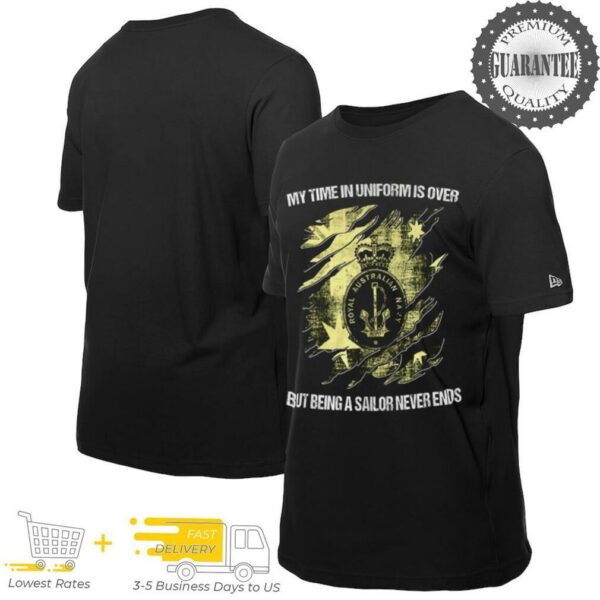 My time in uniform is over but being a Sailor never ends shirt