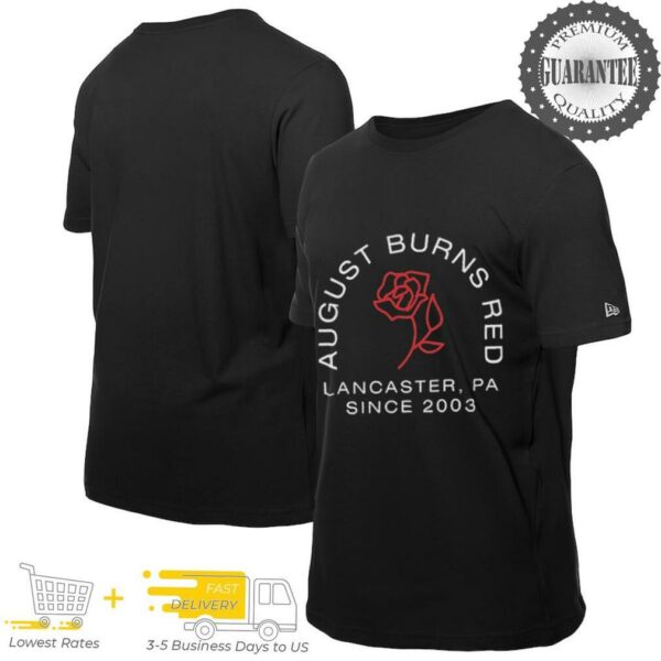 Official August Burns Red Lancaster PA Rose Since 2003 T shirts
