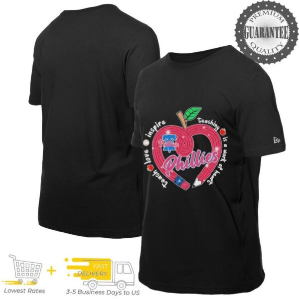 Official Philadelphia Phillies Teach Love Inspire Teaching Is A Work Of Heart Apple T shirts