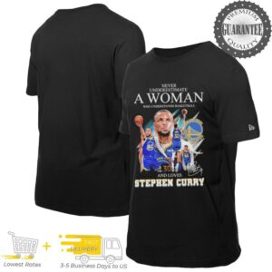 Official Never Underestimate A Woman Who Understands Basketball And Loves Stephen Curry Golden State Warriors Signature T shirts