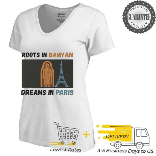 Roots in Bamyan dreams in Paris shirt