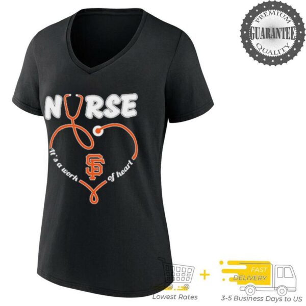 San Francisco Giants Nurse It’s A Work Of Heart Stethoscope T shirts