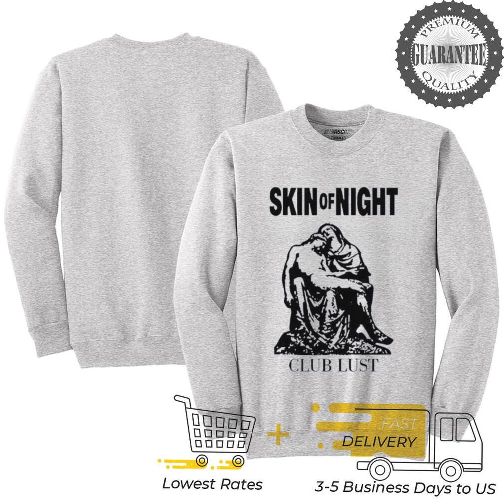 Skin of night Joe budden Club Lust shirt Skin of night Joe budden Club Lust shirt