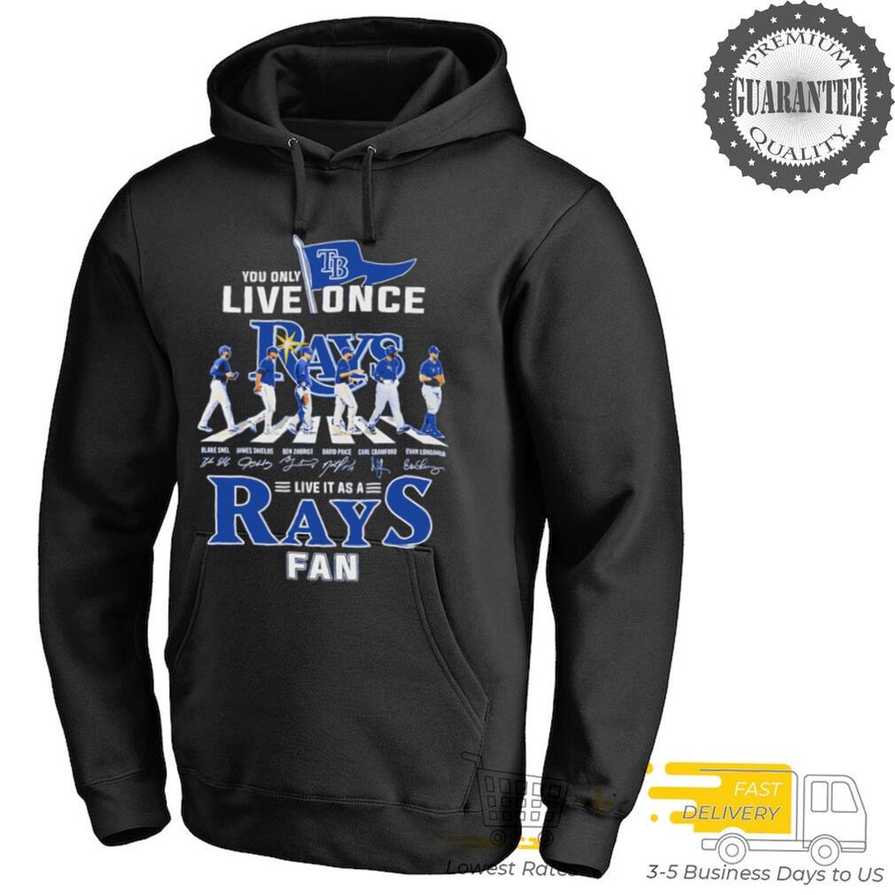 You Only Live Once Live At As A Tampa Bay Rays Fan Signature shirt You Only Live Once Live At As A Tampa Bay Rays Fan Signature shirt
