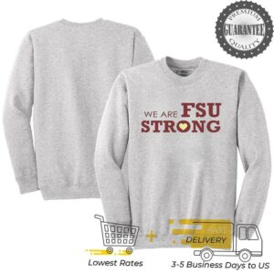 We are FSU strong shirt