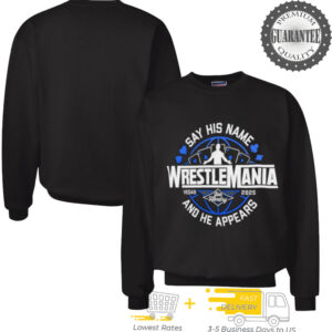 Wrestlemania Joe Hendry say his name and he appears 2025 shirt