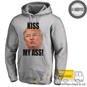 Kiss my ass shirt