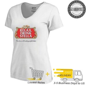 Relax drink stella you know itll make you feel better T Shirt