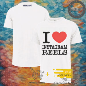 I love Instagram reels shirt