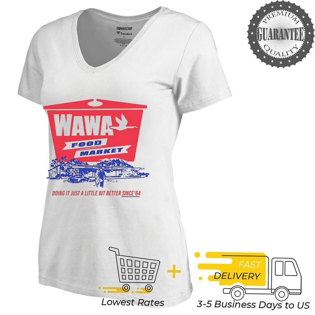 Wawa Food Market Doing It Just A Little Bit Better Since 64 shirt Wawa Food Market Doing It Just A Little Bit Better Since 64 shirt